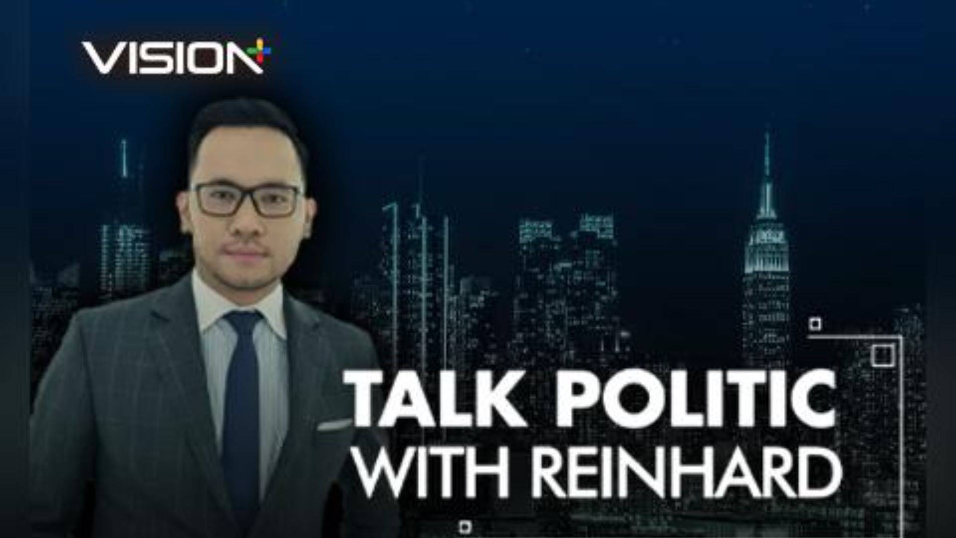 VISION+ - Talk Politic With Reinhard / S1 E1 Signal of Reshuffle
