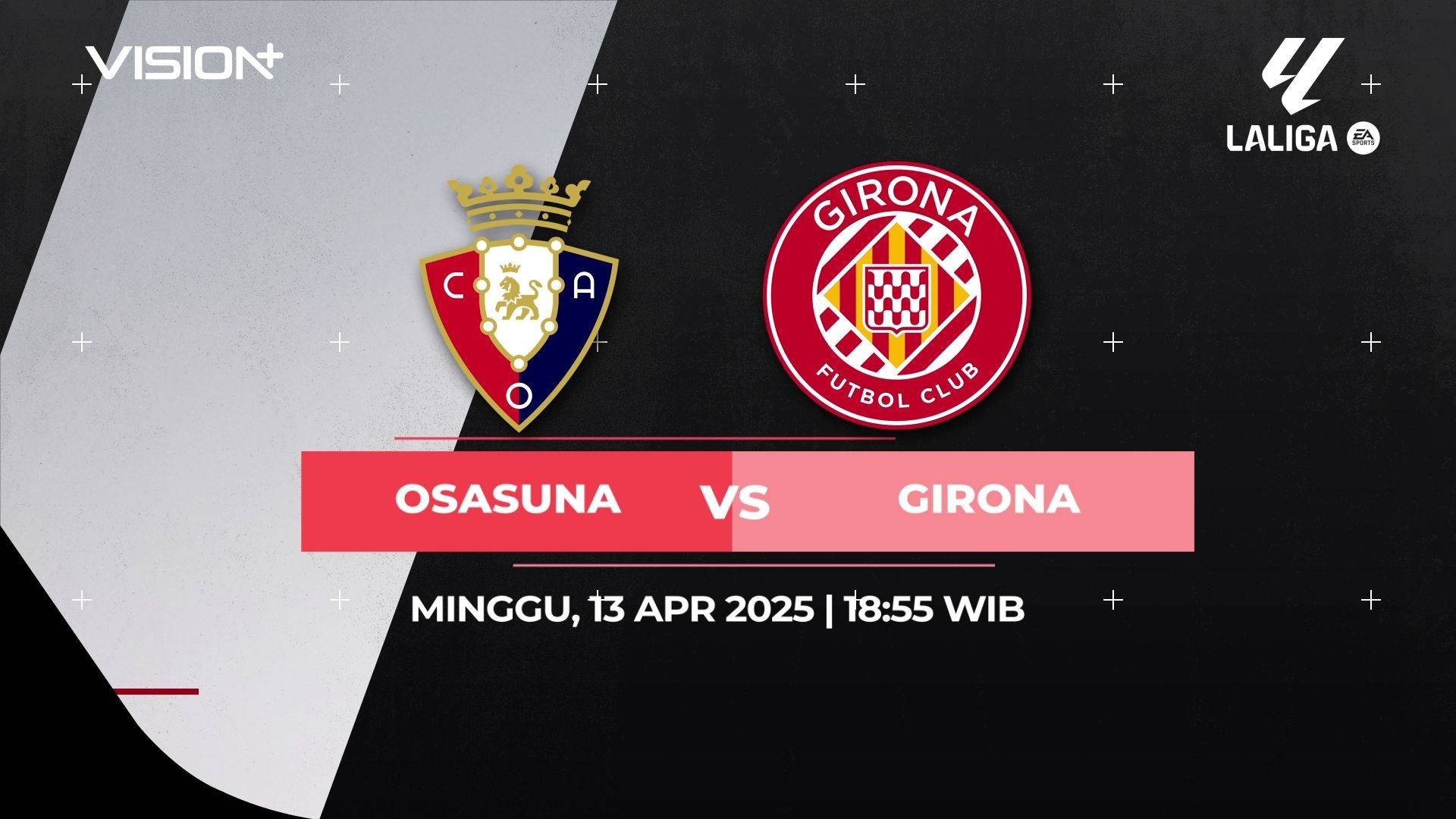 VISION+ - La Liga 2024 - Schedule / S2 E121 Osasuna vs Girona