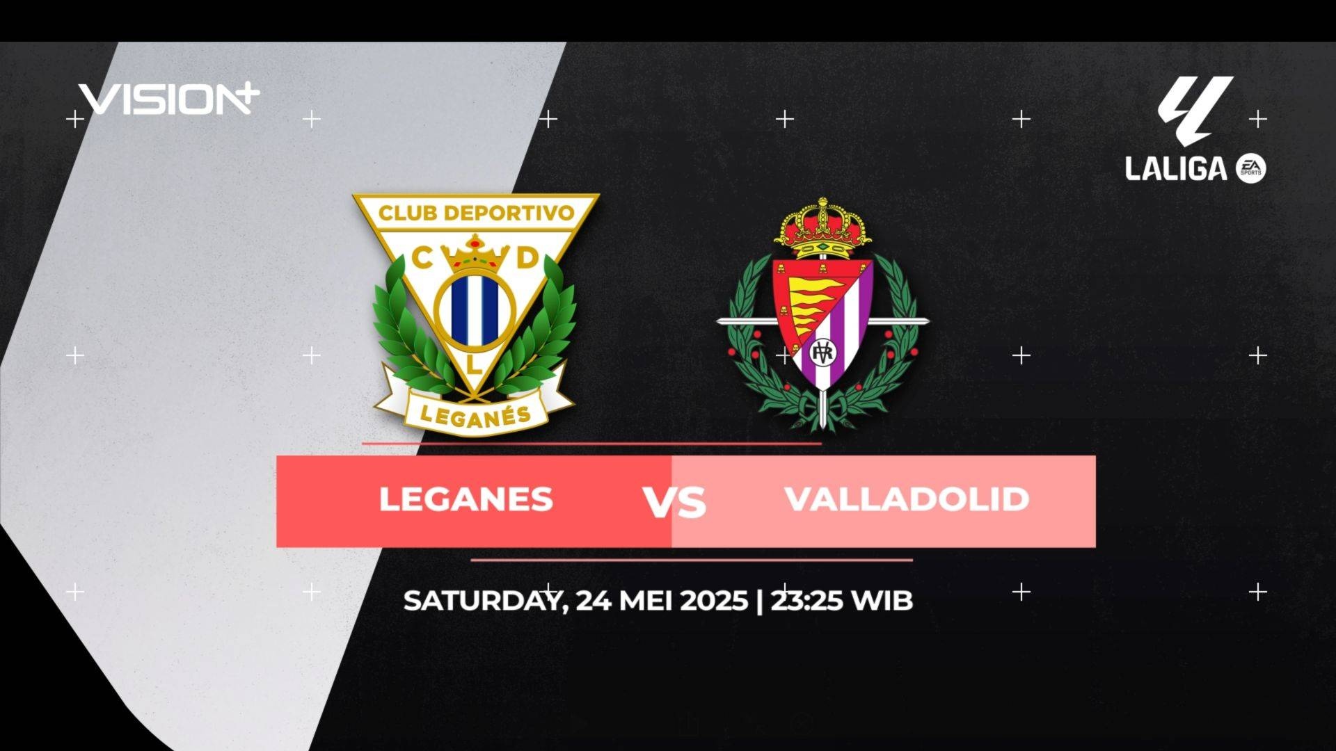 VISION+ - La Liga 2024 - Schedule / S2 E189 Leganes vs Real Valladolid